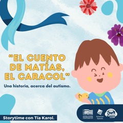 El cuento de Matías, el caracol. Storytime con Tia Karol.