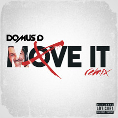 Move it remix - Domus D feat El 3Mendo  (extended in DL link)