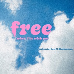 Free (When I'm With You) - Calvin Harris [torbentorben x Bleckmann edit]