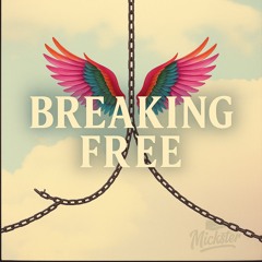 Breaking Free