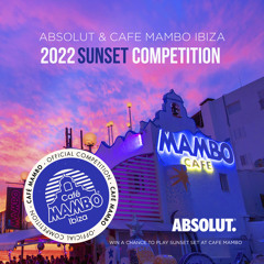 Café Mambo x Absolut DJ Competition 2022 mixed & selected by Alien X
