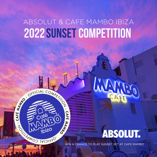 Café Mambo x Absolut DJ Competition 2022 mixed & selected by Alien X