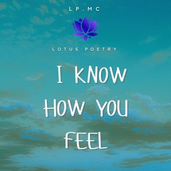 I know How You Feel
