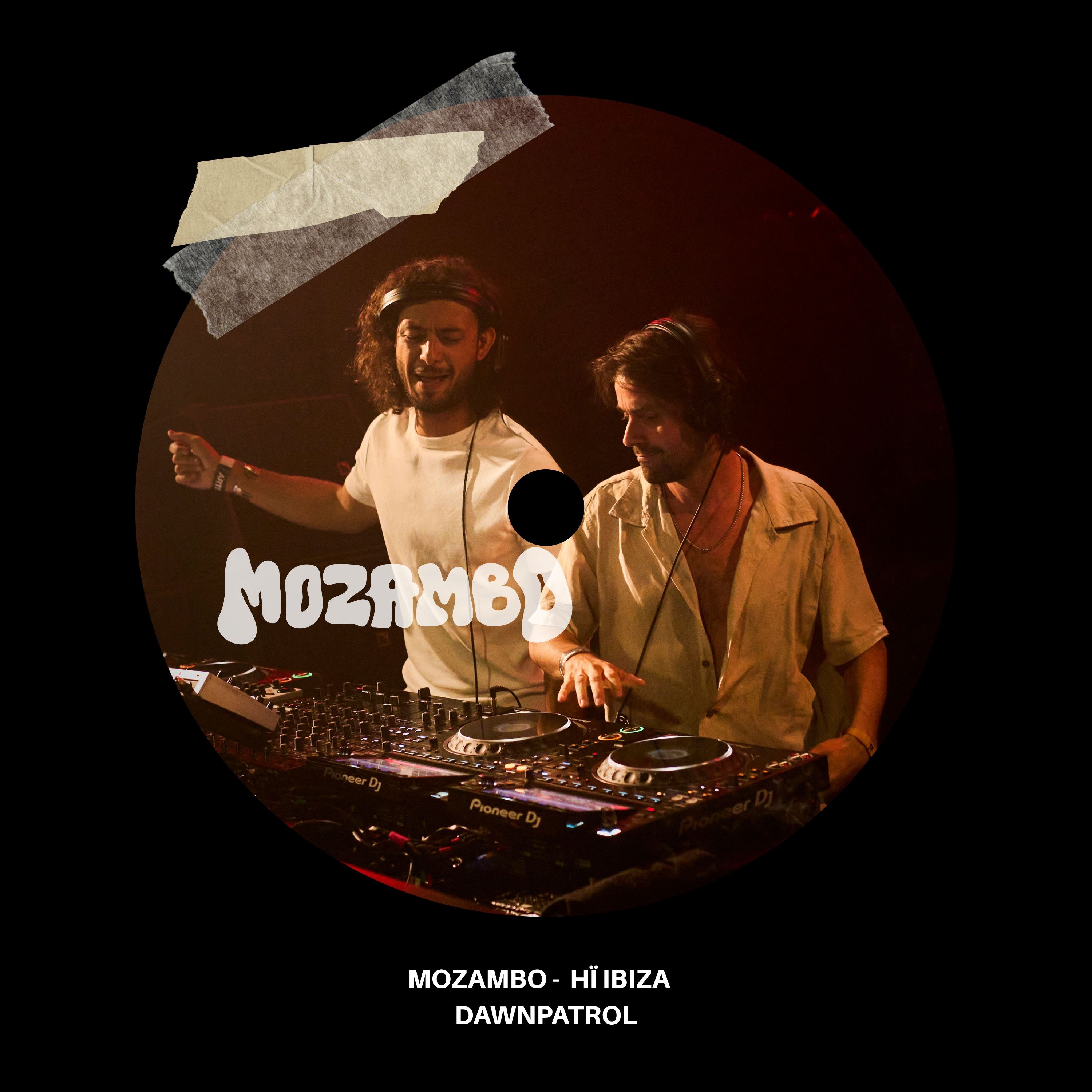 Mozambo -  DJ  Set at @HÏ IBIZA  For Dawnpatrol episode artwork