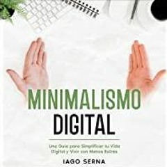 (PDF)(Read) Minimalismo Digital [Digital Minimalism]: Una Gu?a para Simplificar tu Vida Digital y Vi