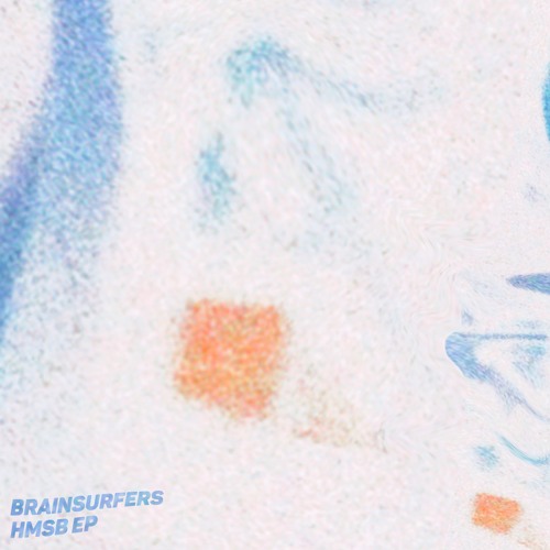 Brainsurfers - HMSB EP