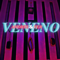 VENENO - Andres & YER (Las Horas)