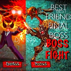 Best Friend Final Boss Boss Fight