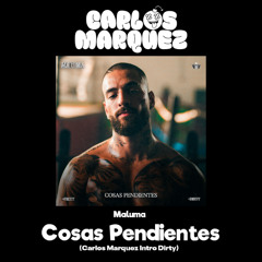 Cosas Pendientes - Maluma (Carlos Marquez Extended) [DESCARGA GRATIS EN COMPRAR]