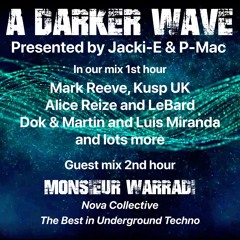 #364 A Darker Wave 05-02-2022 with guest mix 2nd hr by Monsieur Warradi