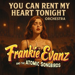 You Can Rent My Heart Tonight [Orchestra]