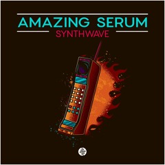 "Amazing Serum" - Synthwave Soundbank, Templates & More