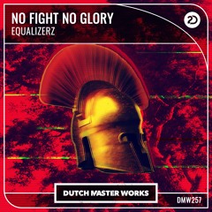 Equalizerz - No Fight No Glory