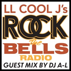 LL COOL J's "Rock The Bells" Radio" [SiriusXM] Guest Mix By DJ A-L