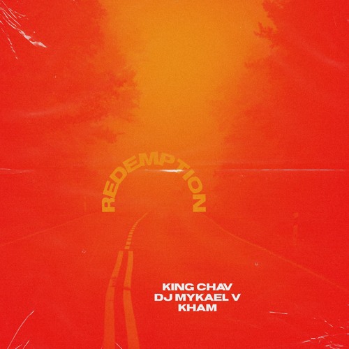 King Chav - Redemption ft. DJ Mykael & Kham