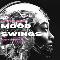 Little Simz - Mood Swings (Diox Remix)