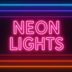 Neon Lights