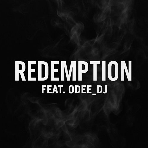 Redemption Ft. Odee_DJ
