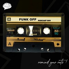 PODCAST 009 "FUNK OFF (AR)"