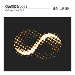 Quantic Moods - Cadavres Exquis Op.1 (with McD)