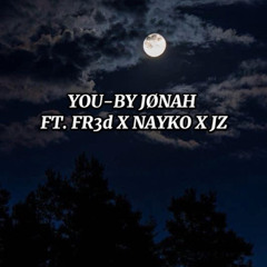 You - by jønah ft. fr3d X nayko X jz