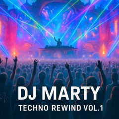 DJ MARTY TECHNO REWIND VOL 1