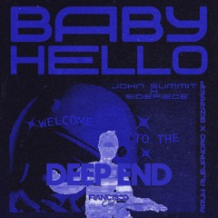 BABY HELLO DEEP END (Cïdkid Mashup) Rauw Alejandro vs John Summit