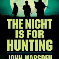 Epub: The Night Is for Hunting by John Marsden