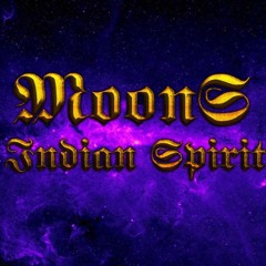 MoonS - Indian Spirit