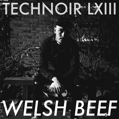 WELSH BEEF guest mix for TECHNOIR 63 21/12/2021
