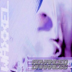 Wäxxel Series 022 // Advanced Darkness