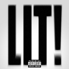 LIT!