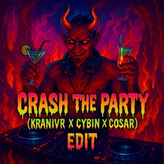 N - Vitral & Deadly Guns - Crash The Party (Kranivr X Cybin X Cosar Edit)