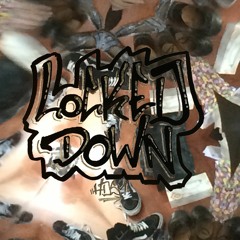 LOCKED DOWN