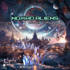 Nomad Aliens - Luyten (Beyond Visions Rec.) OUT NOW!