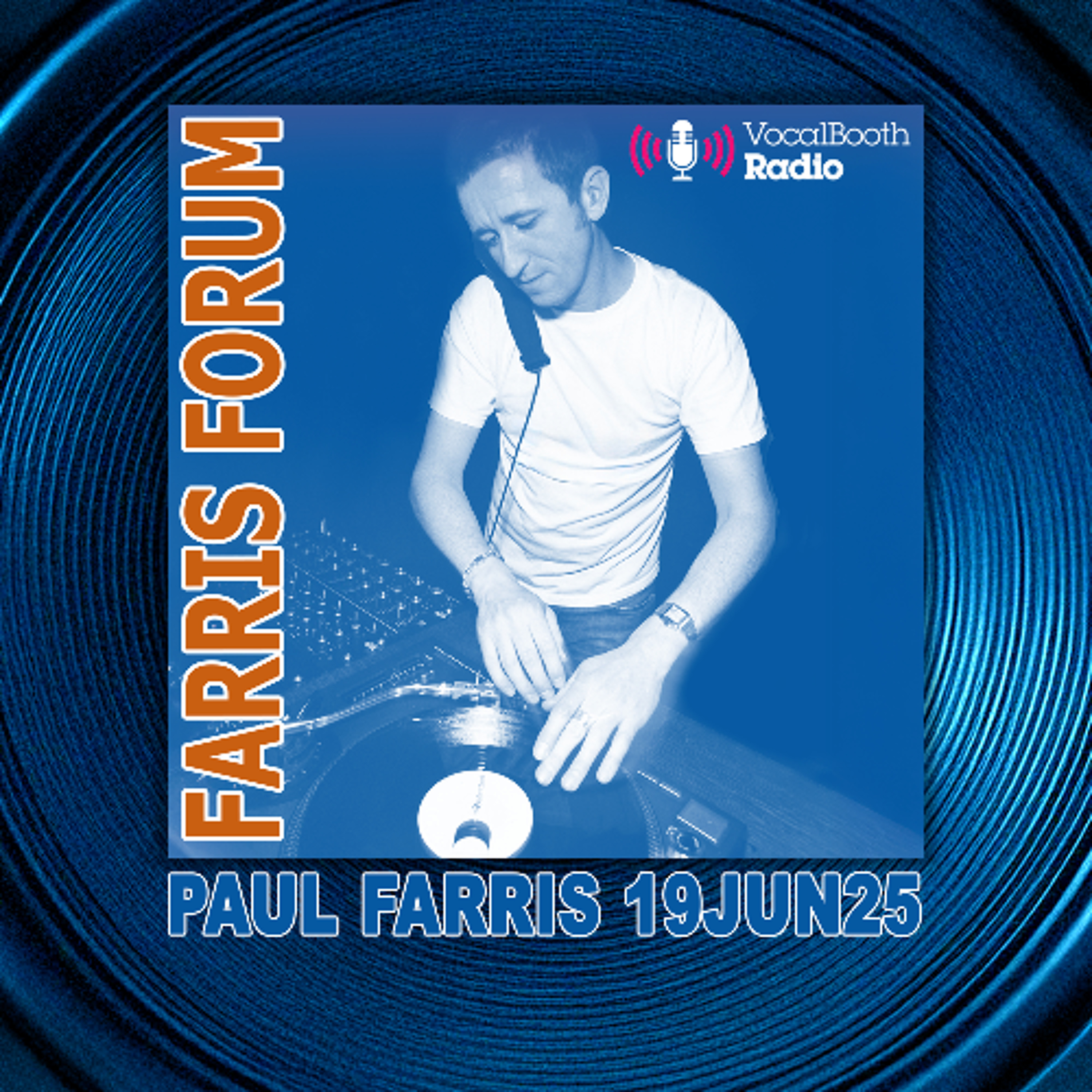 FARRIS FORUM Vocal Booth Radio 19.6.25 episode artwork