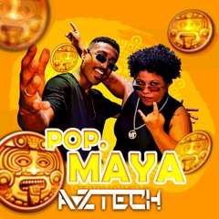 AZTECH - POP. MAYA