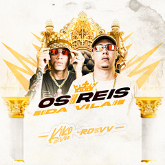OS REIS DA VILA - DJ RD DE VILA VELHA & DJ KIKO DA VILA