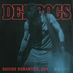 Suicide Romantics (Live)