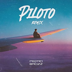 Piloto - (Pedro Brozz Remix)