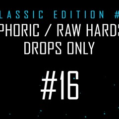 Classic Edition #2 / Rawphoric / Raw Hardstyle - Drops Only - StrikerJumper / Mix  #16