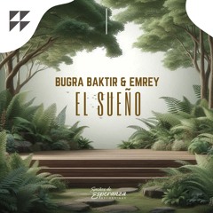 Bugra Baktir & EMREY - El Sueño (FREE DOWNLOAD)