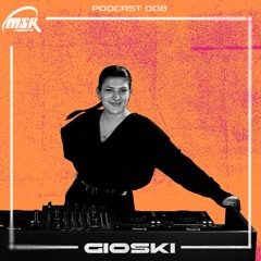 MSR PODCAST 008 - GIOSKI