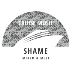 Mirko & Meex - Shame (Radio Mix) [CMS495]
