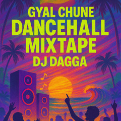 DANCEHALL GYAL CHUNE 2025 (DJ DAGGA)