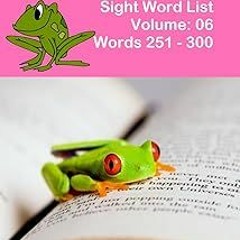 & Froggy Fry 251 to 300 High Frequency Sight Word List - Vol. 06 (Froggy Fry High Frequency Sig