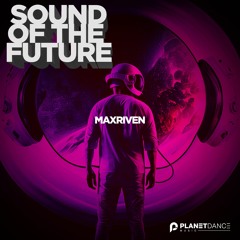 MaxRiven - Sound Of The Future (Extended Mix)