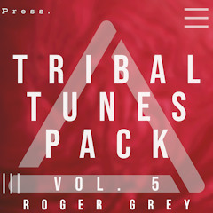 Tribal Tunes Pack Vol. 5 (Roger Grey)Demo