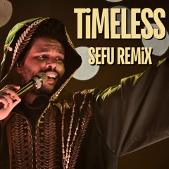 The Weeknd Feat. Playboi Carti - TIMELESS (Sefu Remix) {FREE DOWNLOAD}