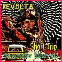 Revolta`s Short Trip - Hausgemachter Gulasch Vol.2